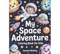 My Space Adventure: A Fun and Imaginative Coloring Book for Kids Ages 4-8