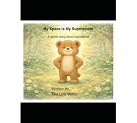 My Space Is My Superpower: A Story About Boundaries and Brave Voices