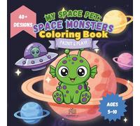 My Space Pet: UFO & Alien Creatures - Coloring Book: Out of This World Coloring and Activity Book for Kids (Space&Cience)