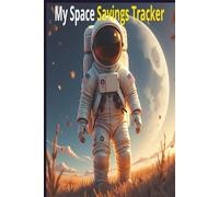 My Space Savings Tracker: 100 Day Money Saving Challenge and Budgeting Journal for Kids and Teens