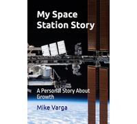 My Space Station Story: A Personal Story About Growth