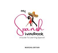 my Spanish Handbook: A Guide To Learning The Language