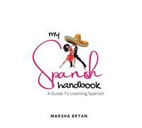 my Spanish Handbook: A Guide To Learning The Language