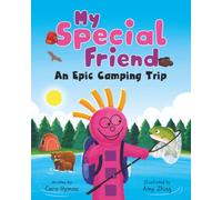 My Special Friend: An Epic Camping Trip (My Special Friend Series)