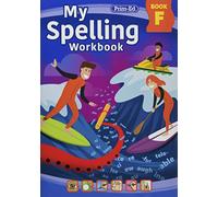My Spelling Workbook Book F: 6