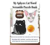 My Sphynx Cat Word Scramble Puzzle Book: A delightful word scramble puzzle book created for Sphynx cat enthusiasts. With large, readable text, 200 ... for travel, gifting, or everyday relaxation.