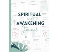 My Spiritual & Awakening Journal: A Guided Journey to Self-Discovery, Healing & Manifestation