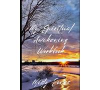 My Spiritual Awakening Workbook (My Spiritual Series Workbooks - “A journey from wounds to wisdom, led by the Holy Spirit.”)