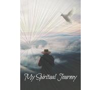 My Spiritual Journey: Personal Journal for Prayer and Meditation
