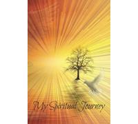My Spiritual Journey: Personal Journal for Prayer and Meditation
