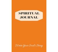 My Spiritual Journey: Write Your Soul's Story