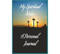 My Spiritual Notes: Bible Journal notes blank large space print 6x9 inches 100 pages gift spiritual notes bible verses