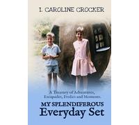 My Splendiferous Everyday Set: A Treasury of Adventures, Escapades, Frolics, and Moments: The 'My Everyday' Compendium: 5 (The My Everyday Series)