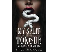 My Split Tongue // Mi Lengua Dividida: A Bilingual Collection