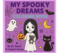 My Spooky Dreams: A Cute and Spooky Halloween Coloring Adventure for Kids, Teens & Adults