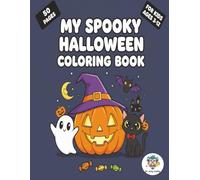 My Spooky Halloween Coloring book: 50 unique designs to color. Perfect for gifting, vacations, free time or relaxing. Cute and playful Halloween ... (Dr Arty Crafty Coloring In Book Series)