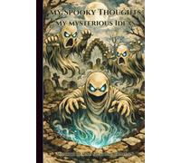 My Spooky Thoughts: My Mysterious Ideas: Warrior Realms Spectral Journal - Edition One, 6 x 9 Hardback Notebook, 120 Lined Pages, A Great Gift for Teens & Adults, Fantasy and Horror Fans