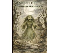 My Spooky Thoughts: My Mysterious Ideas: Warrior Realms Spectral Journal - Edition Two, 6 x 9 Paperback Notebook, 120 Lined Pages, A Great Gift for Teens & Adults, Fantasy and Horror Fans
