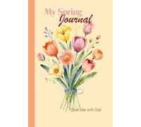 My Spring Journal: Quiet time with God