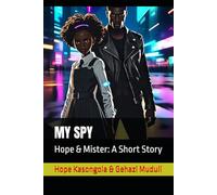 MY SPY: Hope & Mister: A Short Story