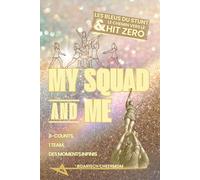 My Squad and Me: Journal de Cheerleading & Carnet de Saison: Bleu de Stunt & En Route pour le Hit Zero | Le Livre d'or Interactif pour ton Équipe - Suivi des Compétitions