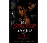 My Stalker Saved My Life: A BWWM Dark Stalker Romance