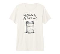 My Starter Is My Best Friend Sourdough Bread Baking Baker Camiseta Premium