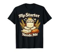 My Starter Needs Me Sourdough Queen Baking Pan Chef Camiseta