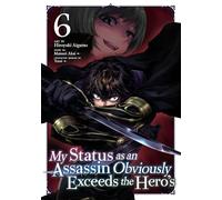 My Status as an Assassin Obviously Exceeds the Hero's (Manga) Vol. 6