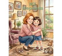 My Stepmom: A Picture Book Celebrating Stepmoms and Blended Families
