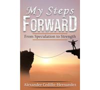 My Steps Forward: From Speculation to Strength