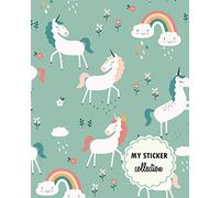 My Sticker Collection: Blank Sticker Book Sticker Album Cute Unicorns Theme 8"x10" 100 Pages (Blank Sticker Book for Girls)