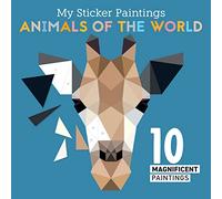 My Sticker Paintings: Animals of the World: 10 Magnificent Paintings