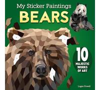 My Sticker Paintings: Bears: 10 Majestic Works of Art