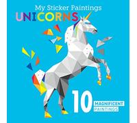 My Sticker Paintings: Unicorns: 10 Magnificent Paintings