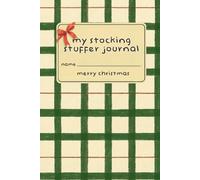 My Stocking Stuffer Journal: A 6x9 Christmas Notebook | 120 Lined Pages | Painterly Green Plaid | Stocking Stuffer Under $10
