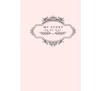 My Story: A Guided Journal with 80 Thought-Provoking Prompts for Self-Reflection, Storytelling, and Personal Growth