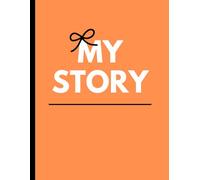 My Story : A Premium 150-Page Guided Journal for Men & Women , 90gsm, paperback