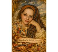 My Story: Botticelli and the Marseille Tarot Cards