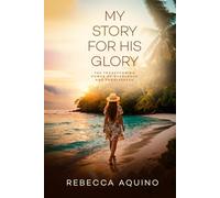 My Story for His Glory