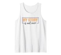 My Story Is Not Over - Cita Motivacional Camiseta sin Mangas