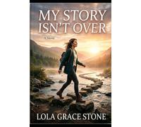 My Story Isn't Over