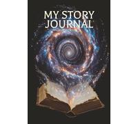 My Story Journal: Notetaking | Planning | Reflection | Daily writing | Paperback 6" x 9" | 120 Pages
