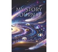 My Story Journal: Notetaking | Planning | Reflection | Daily writing | Paperback 6" x 9" | 120 Pages