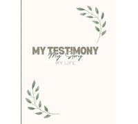 My Story, My Testimony: A 8.5" x 11" Guided Journal to Share Your Story: For Her