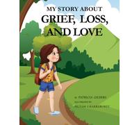 My Story of Loss, Grief, and Love.: A child's experience of her beloved grandmother, she discpvers the meaning of forever love (Childrens Books of Imagination)