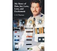 My Story of Pain, Joy, Love, Loss, and Excitement