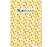 My Strawberry Slam Book: Cute Memory & Friendship Journal for Kids, Teens, and Besties: A Fun Fill-In Keepsake with Favorites, Dreams, Crushes & Memories