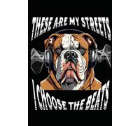 My Streets, My Beats: Notizheft 100 Seiten, DIN A5 Format Liniert Bulldogge, Musik, Beats, Bass, Drums