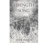 My Strength, My Song: Experiencing God In Vietnam